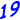 19